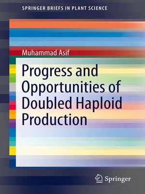 cover image of Progress and Opportunities of Doubled Haploid Production